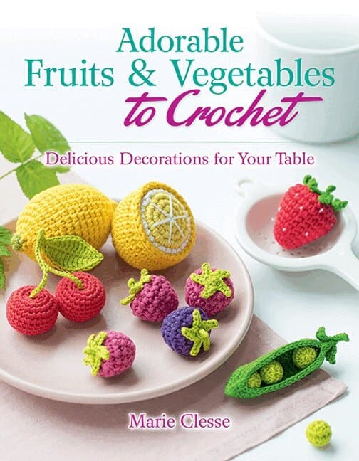 Adorable Fruits & Vegetables to Crochet