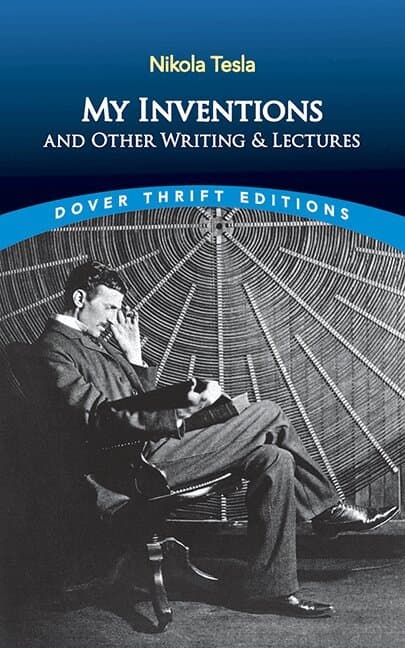 My Inventions and Other Writings and Lectures