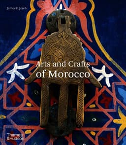Arts and Crafts of Morocco