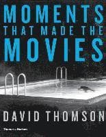 Moments That Made the Movies