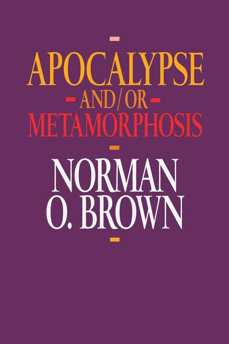 Apocalypse and/or Metamorphosis
