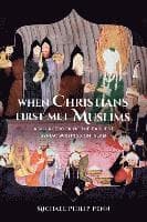 When Christians First Met Muslims