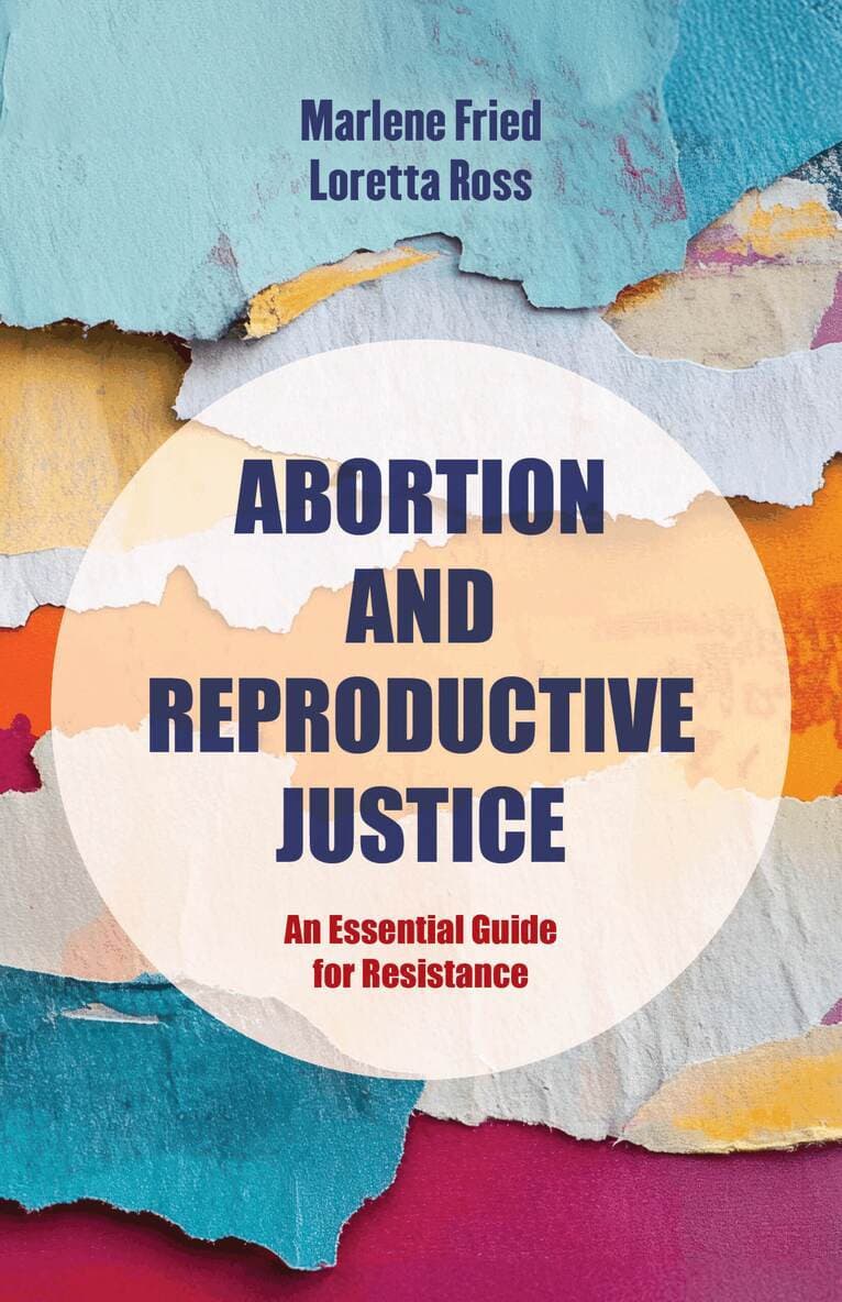 Abortion and Reproductive Justice