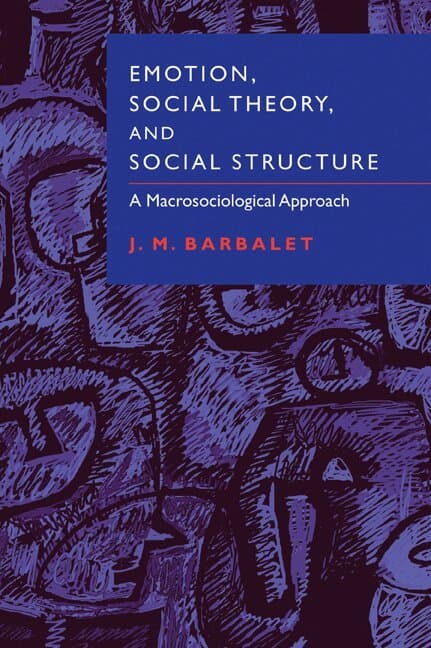 Emotion, Social Theory, and Social Structure