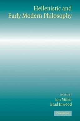 Hellenistic and Early Modern Philosophy