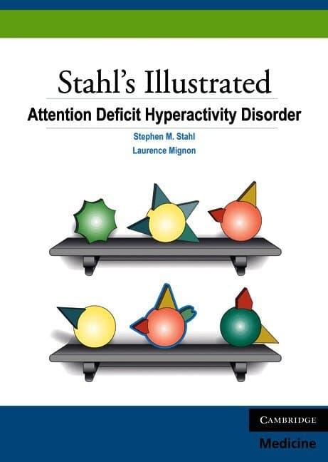 Stahl's Illustrated Attention Deficit Hyperactivity Disorder