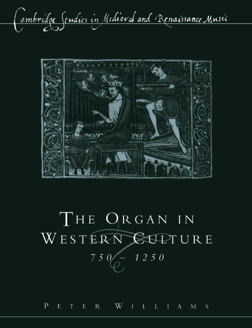 The Organ in Western Culture, 750-1250