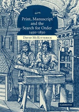 Print, Manuscript and the Search for Order, 1450-1830