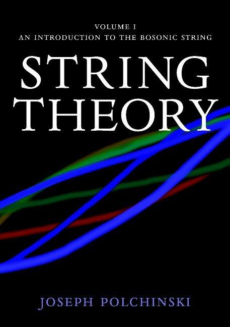 String Theory: Volume 1, An Introduction to the Bosonic String