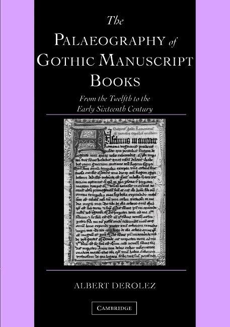 The Palaeography of Gothic Manuscript Books