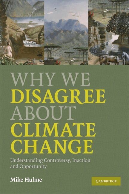 Why We Disagree about Climate Change