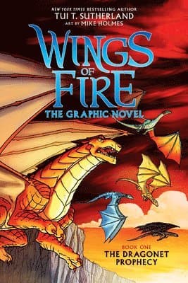 Wings of Fire: The Dragonet Prophecy: A Graphic Novel (Wings of Fire Graphic Novel #1)
