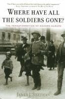 Where Have All the Soldiers Gone?: The Transformation of Modern Europe