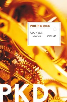 Omslag till boken Counter-Clock World av Philip K. Dick