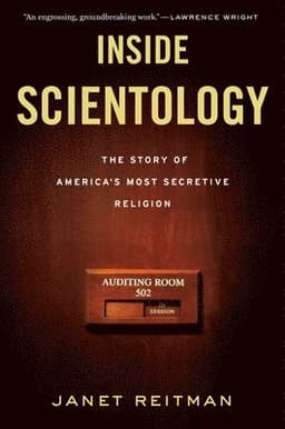 Inside Scientology: The Story of America's Most Secretive Religion