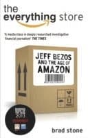 Everything Store: Jeff Bezos and the Age of Amazon