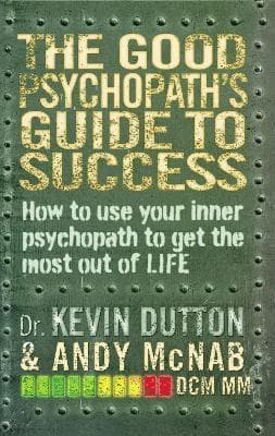 Good Psychopath's Guide to Success