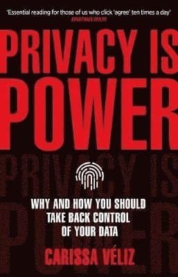Privacy is Power