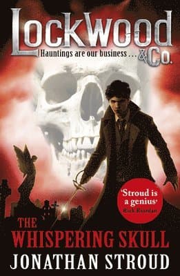 Lockwood & Co: The Whispering Skull