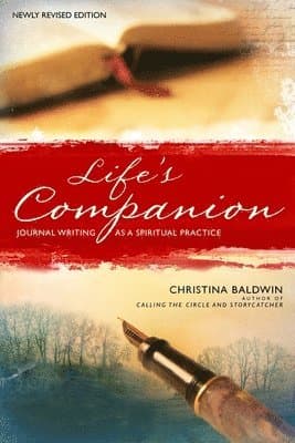 Life's Companion: Journal Writing as a Spiritual Practice