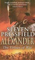 Alexander: The Virtues Of War