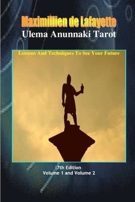 Ulema Anunnaki Tarot. Lessons And Techniques To See Your Future