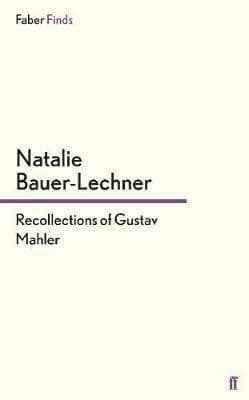 Recollections of Gustav Mahler