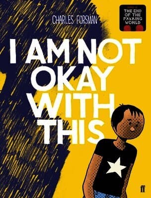 I Am Not Okay With This