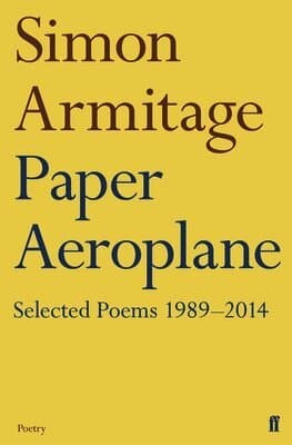 Paper Aeroplane: Selected Poems 1989–2014