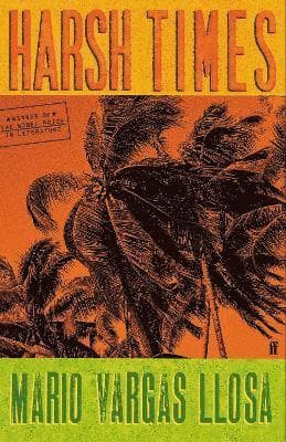 Omslag till boken Harsh Times av Mario Vargas Llosa