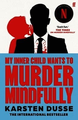 My Inner Child Wants to Murder Mindfully