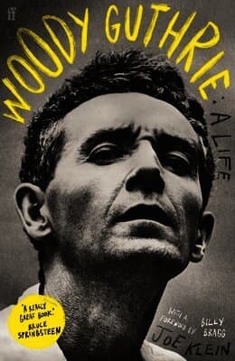 Woody Guthrie: A Life