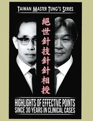 Master Tung Acupuncture Book: Acupuncture Book