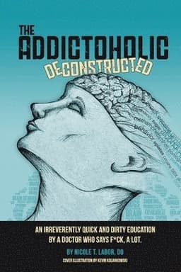 Addictoholic Deconstructed