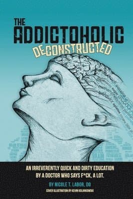 Addictoholic Deconstructed