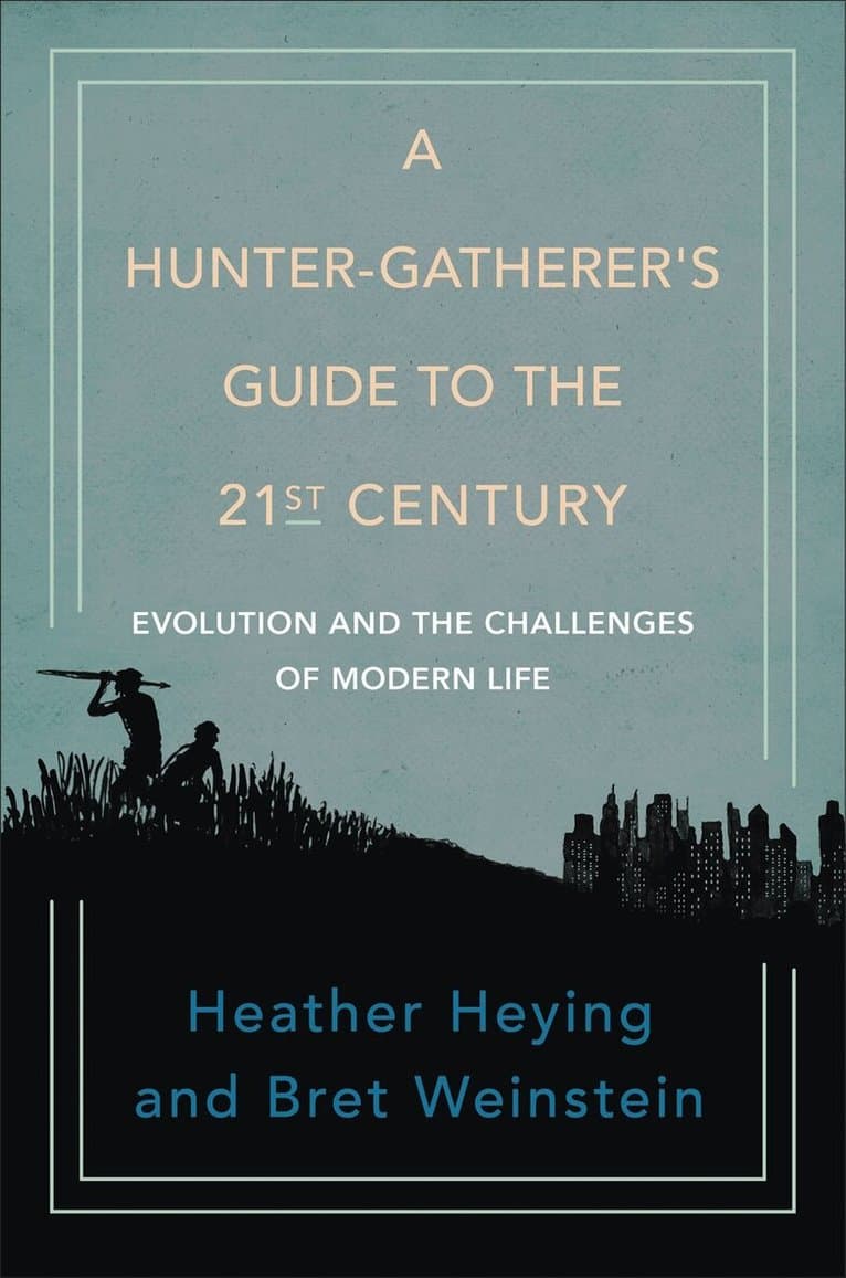 Hunter-Gatherer's Guide to the 21st Century