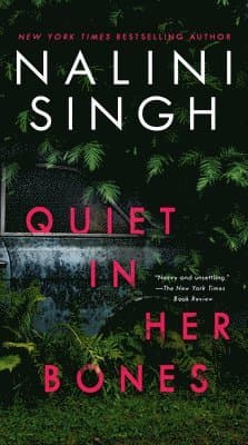Omslag till boken Quiet in Her Bones av Nalini Singh