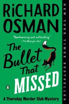 Omslag till boken The Bullet That Missed: A Thursday Murder Club Mystery av Richard Osman