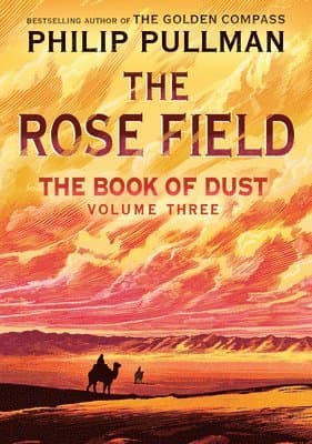 The Book of Dust: The Rose Field (Book of Dust, Volume 3)