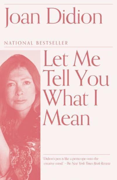 Omslag till boken Let Me Tell You What I Mean av Joan Didion