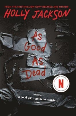 As Good as Dead: The Finale to a Good Girl's Guide to Murder