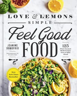 Love and Lemons Simple Feel Good Food