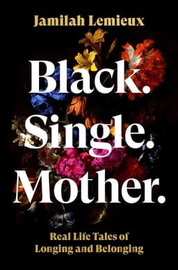 Black. Single. Mother.