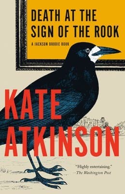 Death at the Sign of the Rook: A Jackson Brodie Book
