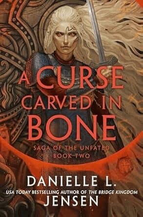 A Curse Carved in Bone: Book Two of the Saga of the Unfated