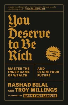You Deserve to Be Rich: Master the Inner Game of Wealth and Claim Your Future
