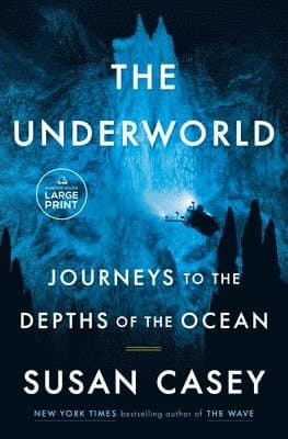 The Underworld: Journeys to the Depths of the Ocean