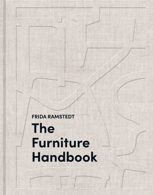The Furniture Handbook: A Guide to Choosing, Arranging, and Caring for the Objects in Your Home