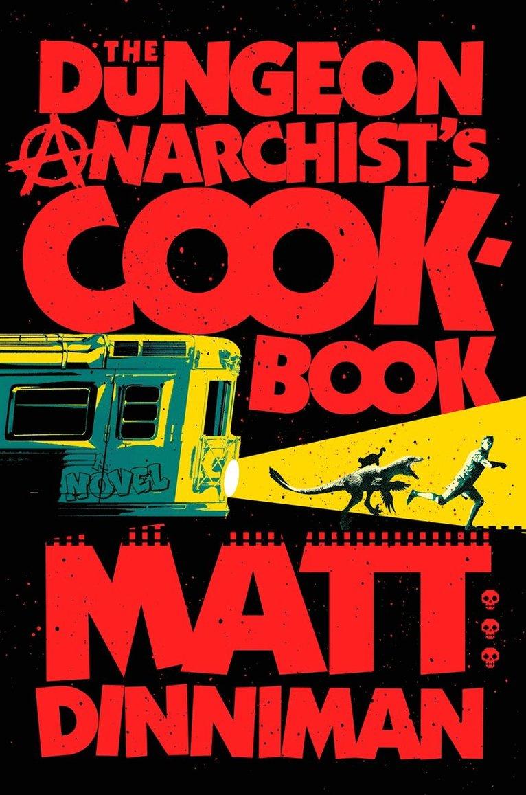 Dungeon Anarchist's Cookbook