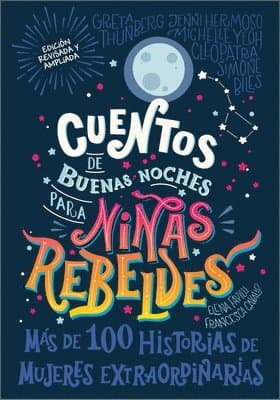 Cuentos de Buenas Noches Para Niñas Rebeldes (Good Night Stories for Rebel Girls): Nueva Edición